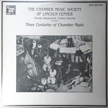 The Chamber Music Society of Lincoln Center: Three Centuries of Chamber